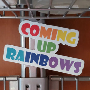 Coming Up Rainbows Magnet